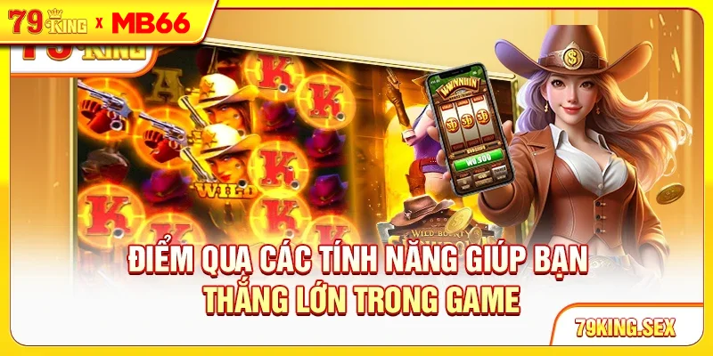 Điểm qua các tính năng giúp bạn thắng lớn trong game