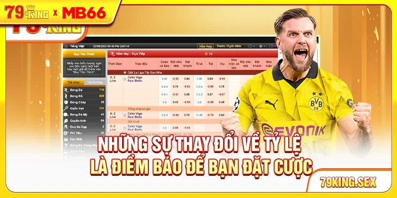 Những sự thay đổi về tỷ lệ là điềm báo để bạn đặt cược