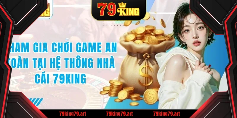 Tham gia chơi game an toàn trên hệ thống nhà cái Tham gia chơi game an toàn trên hệ thống nhà cái